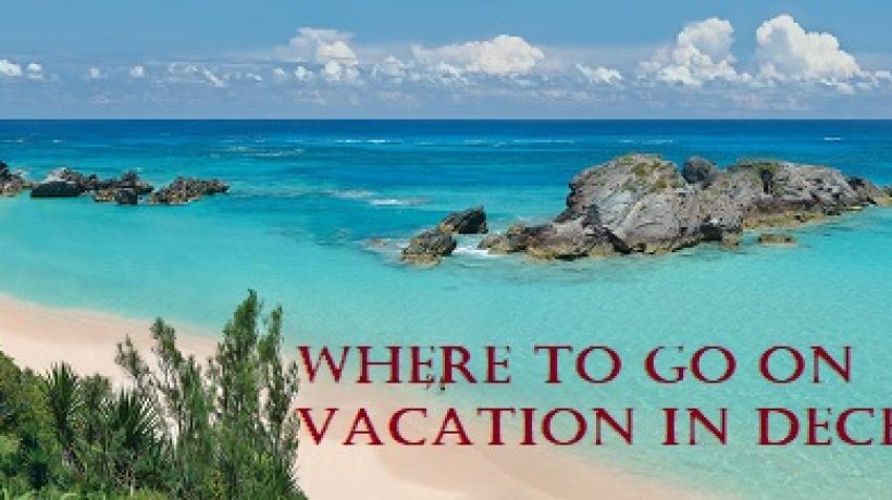 Where to go on vacation in December?