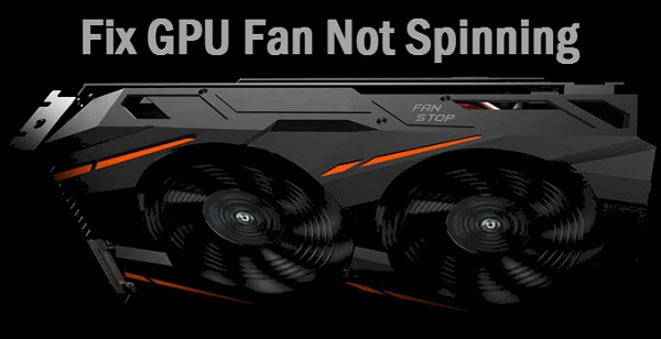 gpu fans not spinning